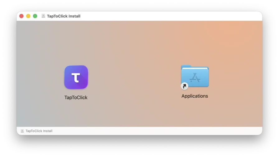 Drag TapToClick to Applications folder